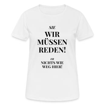 Wir müssen reden. Lustige Sprüche, Geschenk - Frauen T-Shirt atmungsaktiv - Weiß - Vorne - AI Model Female 172 dark (172cm)
