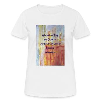 Chaque jour, meilleur jour, ma journée - T-shirt respirant Femme - blanc - Devant - AI Model Female 172 dark (172cm)