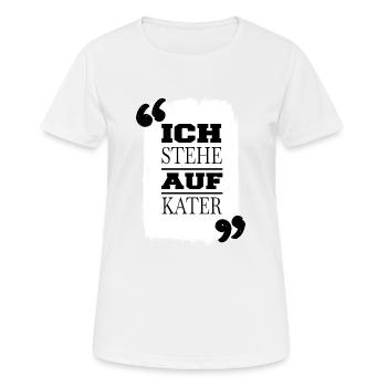 raubkatze spruch lieben geek lustiger spruch spaß - Frauen T-Shirt atmungsaktiv - Weiß - Vorne - AI Model Female 172 dark (172cm)