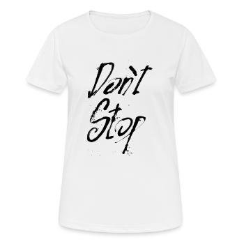 Don't stop black - Women's Breathable T-Shirt - white - Front - AI Model Female 172 dark (172cm)