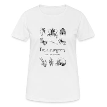 Ich bin Chirurg. Was ist deine Superkraft? - Frauen T-Shirt atmungsaktiv - Weiß - Vorne - AI Model Female 172 dark (172cm)