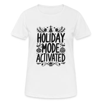 Holiday Mode Activated - Women's Breathable T-Shirt - white - Front - AI Model Female 172 dark (172cm)