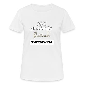 lustiger witziger Spruch zweideutig Text Geschenk - Frauen T-Shirt atmungsaktiv - Weiß - Vorne - AI Model Female 172 dark (172cm)