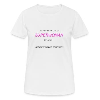 Es ist nicht leicht Superwoman - Frauen T-Shirt atmungsaktiv - Weiß - Vorne - AI Model Female 172 dark (172cm)