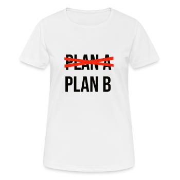 Plan A Plan B black - Women's Breathable T-Shirt - white - Front - AI Model Female 172 dark (172cm)