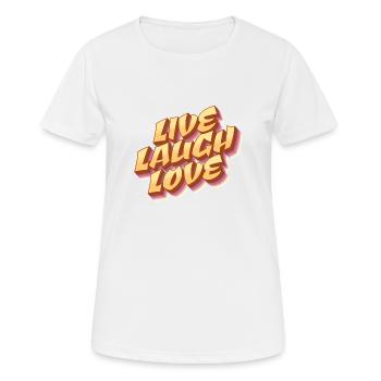 Vivre - Rire - Aimer - Vivre, rire, aimer - T-shirt respirant Femme - blanc - Devant - AI Model Female 172 dark (172cm)