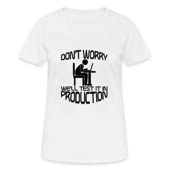 Don't Worry, We'll Test It In Production 2 - Women's Breathable T-Shirt - white - Front - AI Model Female 172 dark (172cm)