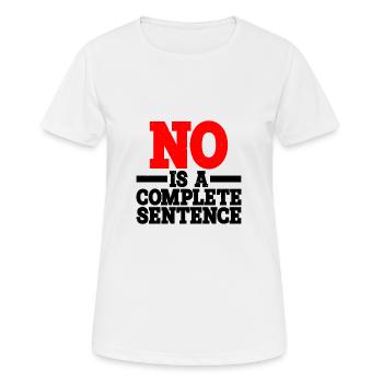 No is a complete sentence 15 - Women's Breathable T-Shirt - white - Front - AI Model Female 172 dark (172cm)
