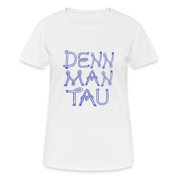 Denn man tau Plattdeutsch Nordsee - Frauen T-Shirt atmungsaktiv - Weiß - Vorne - AI Model Female 172 dark (172cm)