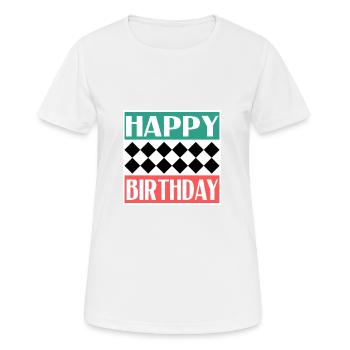 BIRTHDAY. HAPPY BIRTHDAY. HAPPY BIRTHDAY. - Women's Breathable T-Shirt - white - Front - AI Model Female 172 dark (172cm)