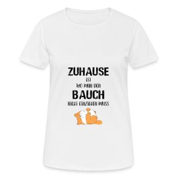 Zuhause ist wo man den Bauch nicht einziehen muss! - Frauen T-Shirt atmungsaktiv - Weiß - Vorne - AI Model Female 172 dark (172cm)