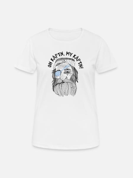 Seemann - Oh Käptn, my Käptn! - Frauen T-Shirt atmungsaktiv - Weiß