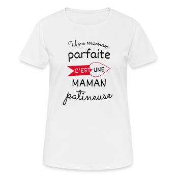 Une maman parfaite c est une maman patineuse - T-shirt respirant Femme - blanc - Devant - AI Model Female 172 dark (172cm)