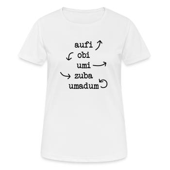 aufi obi umi - Orientierung in Österreich - Frauen T-Shirt atmungsaktiv - Weiß - Vorne - AI Model Female 172 dark (172cm)