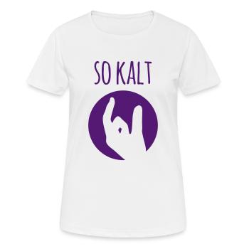 so kalt (wie ein kleines Würstchen ;) - Frauen T-Shirt atmungsaktiv - Weiß - Vorne - AI Model Female 172 dark (172cm)