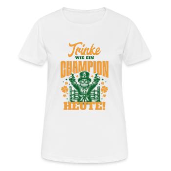 Drink Like a Champion Today - Frauen T-Shirt atmungsaktiv - Weiß - Vorne - AI Model Female 172 dark (172cm)