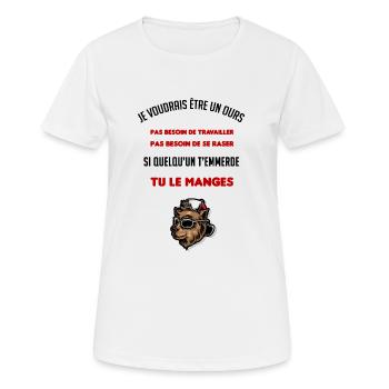 je voudrais être un ours cadeau humour drôle fun - T-shirt respirant Femme - blanc - Devant - AI Model Female 172 dark (172cm)