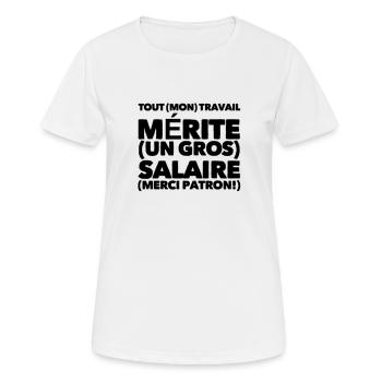 Tout mon travail mérite un gros salaire Merci ! - T-shirt respirant Femme - blanc - Devant - AI Model Female 172 dark (172cm)