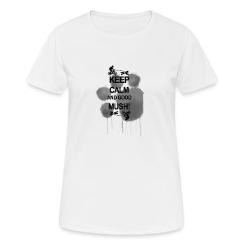 Keep Calm And Good Mush - Women's Breathable T-Shirt - white - Front - AI Model Female 172 dark (172cm)