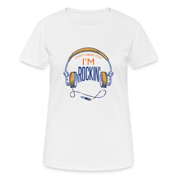 Rock Musik Spruch Can't Hear You I'm Rockin' - Frauen T-Shirt atmungsaktiv - Weiß - Vorne - AI Model Female 172 dark (172cm)