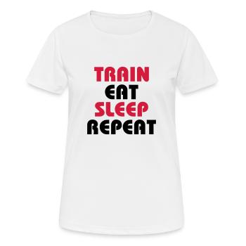 Train Eat Sleep Repeat - Frauen T-Shirt atmungsaktiv - Weiß - Vorne - AI Model Female 172 dark (172cm)