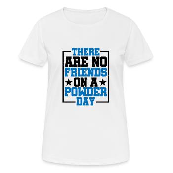 There Are No Friends On A Powder Day - Women's Breathable T-Shirt - white - Front - AI Model Female 172 dark (172cm)