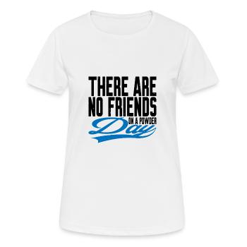 There are no friends on a powder day 3 - Women's Breathable T-Shirt - white - Front - AI Model Female 172 dark (172cm)