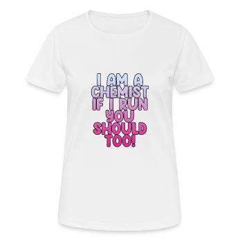 Je suis chimiste, si je cours, vous devriez aussi! 2 - T-shirt respirant Femme - blanc - Devant - AI Model Female 172 dark (172cm)