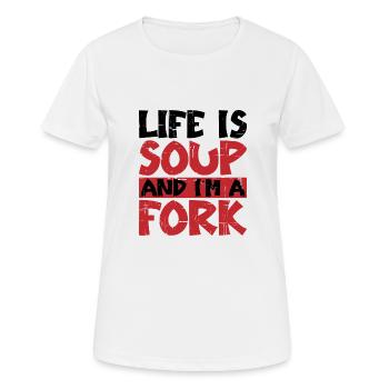 Life Is Soup And I'm A Fork 5 - Women's Breathable T-Shirt - white - Front - AI Model Female 172 dark (172cm)