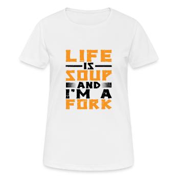 Life Is Soup And I'm A Fork 4 - Women's Breathable T-Shirt - white - Front - AI Model Female 172 dark (172cm)