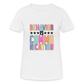 Behavior Is Communication 7 - Women's Breathable T-Shirt - white - Front - AI Model Female 172 dark (172cm)