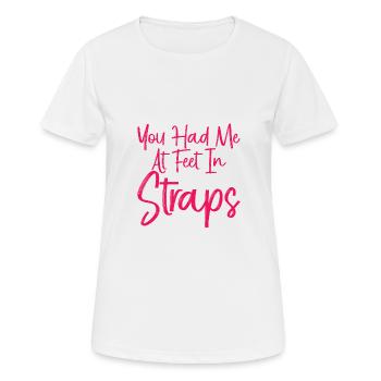 You Had Me At Feet In Straps 3 - Women's Breathable T-Shirt - white - Front - AI Model Female 172 dark (172cm)
