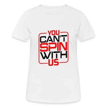 You Can't Spin With Us - Women's Breathable T-Shirt - white - Front - AI Model Female 172 dark (172cm)