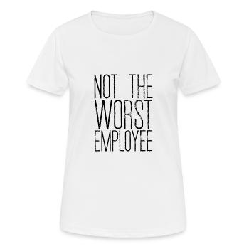 Not The Worst Employee 2 - Women's Breathable T-Shirt - white - Front - AI Model Female 172 dark (172cm)