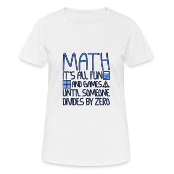 All fun and games until someone divides by zero 2 - Women's Breathable T-Shirt - white - Front - AI Model Female 172 dark (172cm)