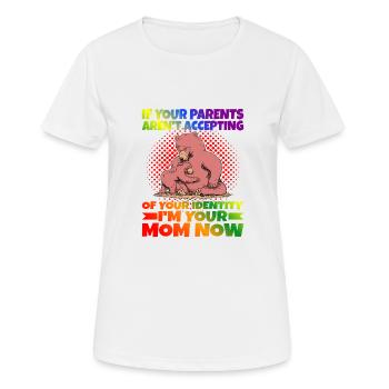 If Your Parents Aren't Accepting Of Your Identity1 - Frauen T-Shirt atmungsaktiv - Weiß - Vorne - AI Model Female 172 dark (172cm)