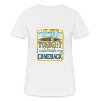 J’ai arrêté de boire hier mais ce soir 2 - T-shirt respirant Femme - blanc - Devant - AI Model Female 172 dark (172cm)