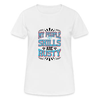 Mes compétences relationnelles sont rouillées 17 - T-shirt respirant Femme - blanc - Devant - AI Model Female 172 dark (172cm)