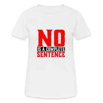 No Is A Complete Sentence 32 - Women's Breathable T-Shirt - white - Front - AI Model Female 172 dark (172cm)