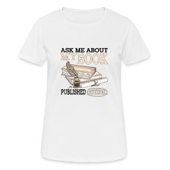 Posez-moi des questions sur mon livre, publié Auteur 2 - T-shirt respirant Femme - blanc - Devant - AI Model Female 172 dark (172cm)