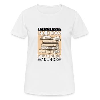 Posez-moi des questions sur mon livre, auteur publié - T-shirt respirant Femme - blanc - Devant - AI Model Female 172 dark (172cm)