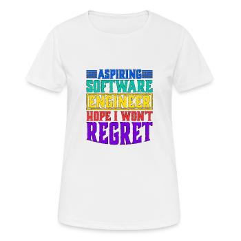 Aspiring Software Engineer, Hope I Won't Regret - Frauen T-Shirt atmungsaktiv - Weiß - Vorne - AI Model Female 172 dark (172cm)