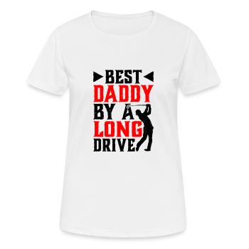 Best Daddy By A Long Drive - Women's Breathable T-Shirt - white - Front - AI Model Female 172 dark (172cm)