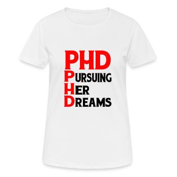 Ph.D. À la poursuite de ses rêves 8 - T-shirt respirant Femme - blanc - Devant - AI Model Female 172 dark (172cm)