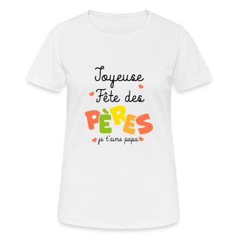 joyeuse fete des pères je t aime papa - T-shirt respirant Femme - blanc - Devant - AI Model Female 172 dark (172cm)