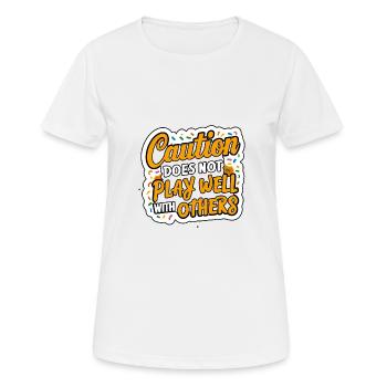 La prudence ne joue pas bien avec les autres 96 - T-shirt respirant Femme - blanc - Devant - AI Model Female 172 dark (172cm)