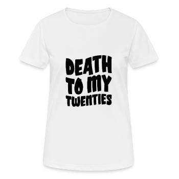 Death To My Twenties - Women's Breathable T-Shirt - white - Front - AI Model Female 172 dark (172cm)
