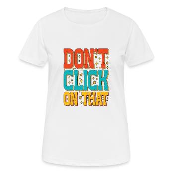 Ne cliquez pas sur ça 5 - T-shirt respirant Femme - blanc - Devant - AI Model Female 172 dark (172cm)