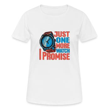 Just One More Watch I Promise - Frauen T-Shirt atmungsaktiv - Weiß - Vorne - AI Model Female 172 dark (172cm)