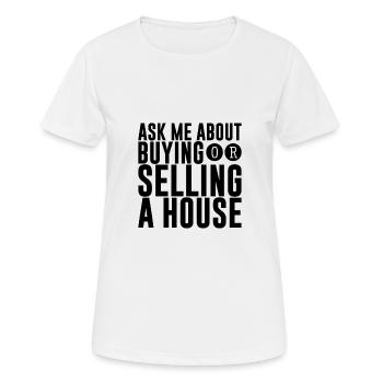 Posez-moi des questions sur l’achat ou la vente d’une maison - T-shirt respirant Femme - blanc - Devant - AI Model Female 172 dark (172cm)